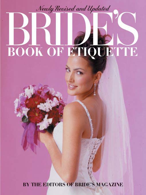 Title details for Bride's Book of Etiquette by Bride's Magazine Editors - Wait list